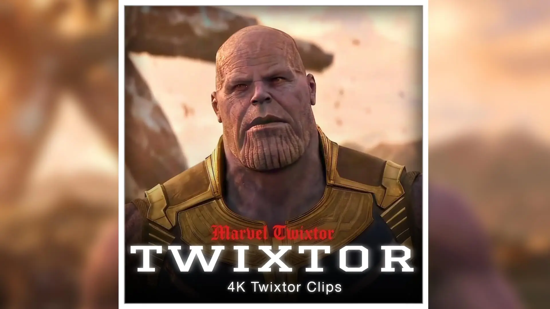 Thanos Twixtor